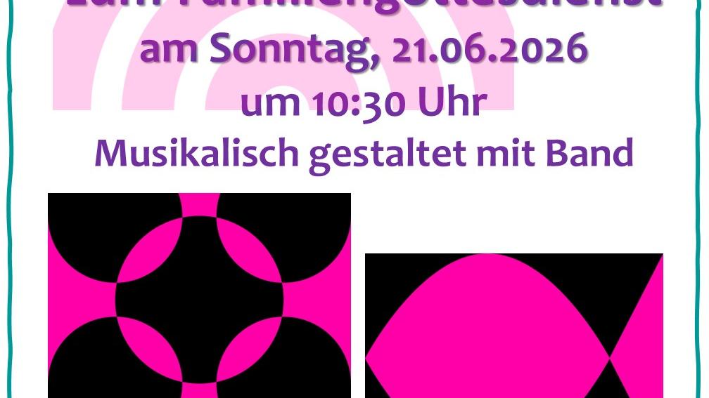 Familiengottesdienst 21.06.2026